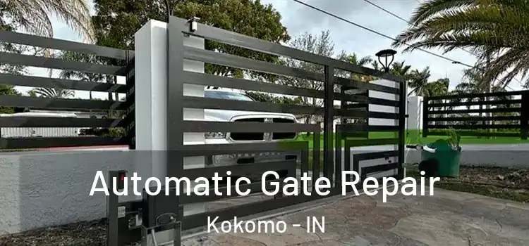 Automatic Gate Repair Kokomo - IN