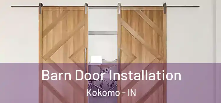 Barn Door Installation Kokomo - IN