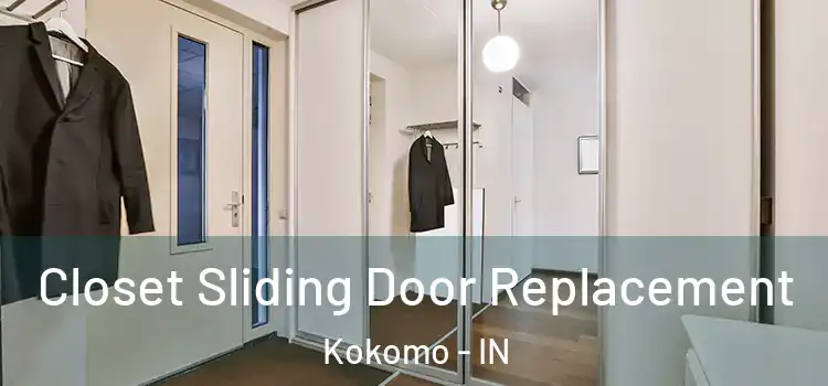 Closet Sliding Door Replacement Kokomo - IN