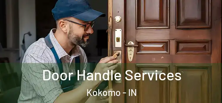 Door Handle Services Kokomo - IN