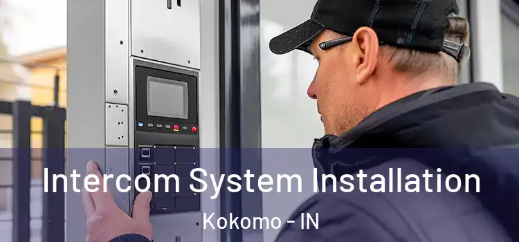 Intercom System Installation Kokomo - IN