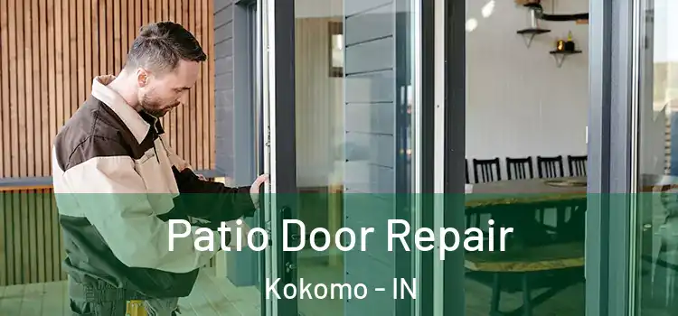 Patio Door Repair Kokomo - IN