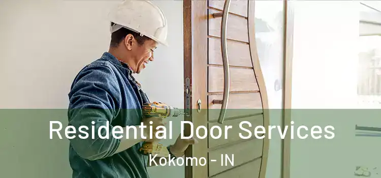 Residential Door Services Kokomo - IN